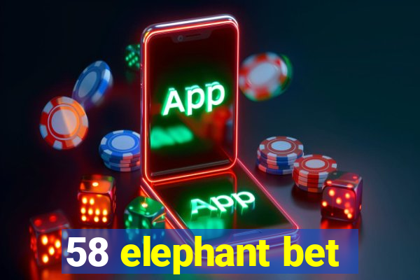 58 elephant bet